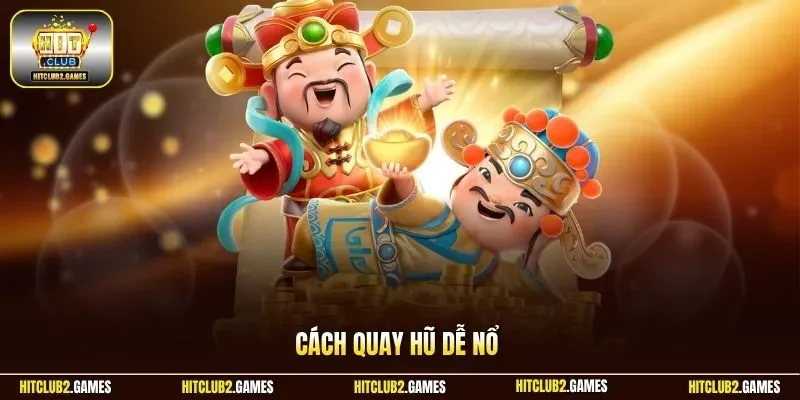 Cách quay hũ dễ nổ