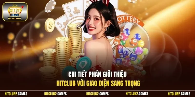 Chi tiết phần giới thiệu HitClub với giao diện sang trọng