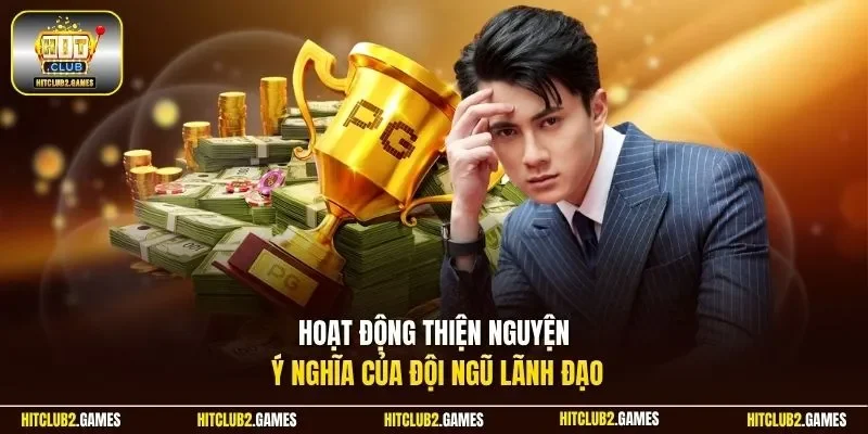 Hoạt động thiện nguyện ý nghĩa của đội ngũ lãnh đạo